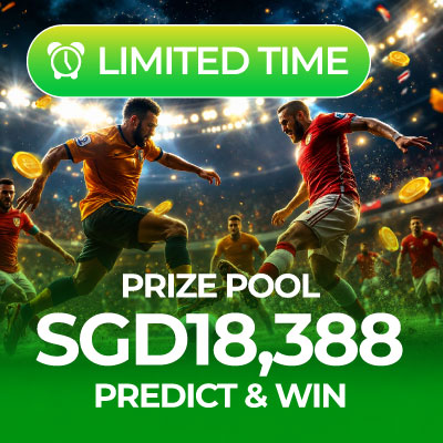 Total SGD 18,388 Prize Pool! Predict Now!