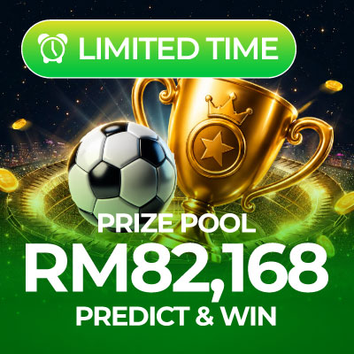 Total RM 82,168 Prize Pool! Predict Now!